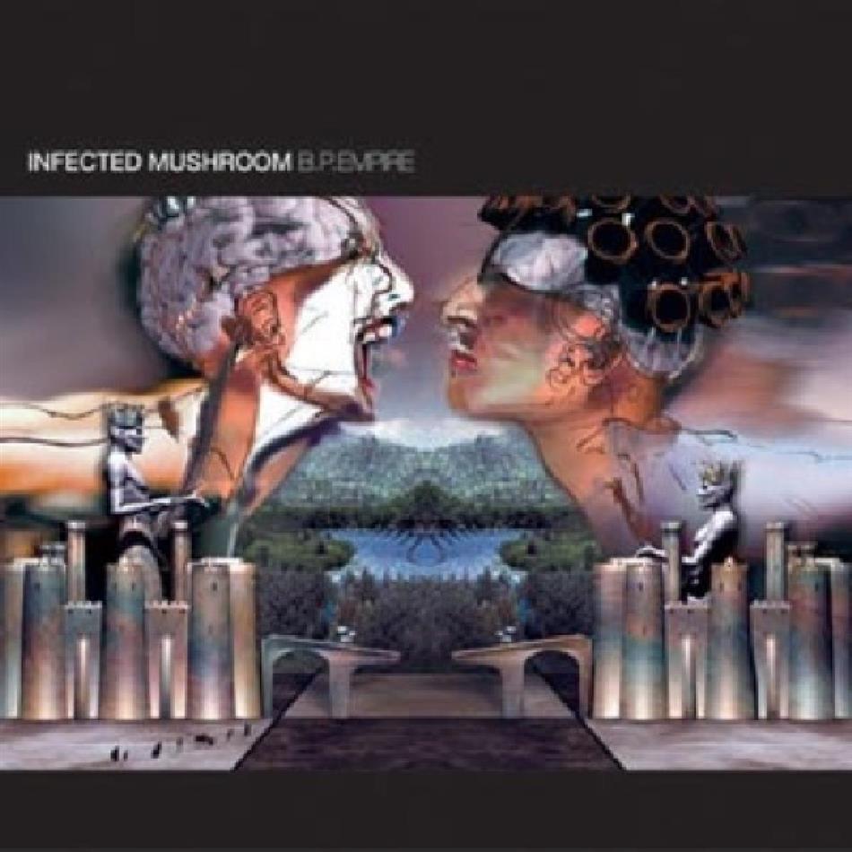Infected Mushroom - B.P. Empire