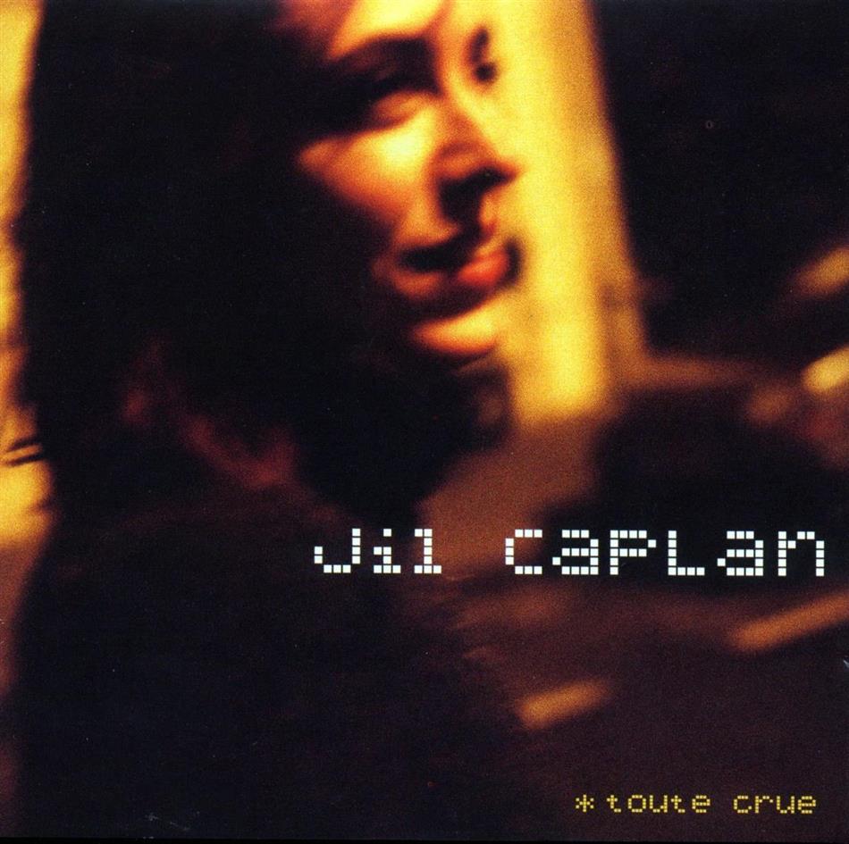 Jil Caplan - Toute Crue