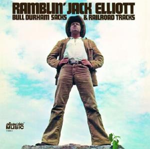 Ramblin'jack Elliott - Bull Durham Sacks & Railroad Tracks
