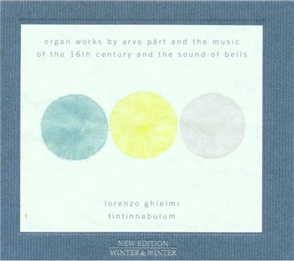 Lorenzo Ghielmi & Arvo P&auml;rt (*1935) - Tintinnabulum
