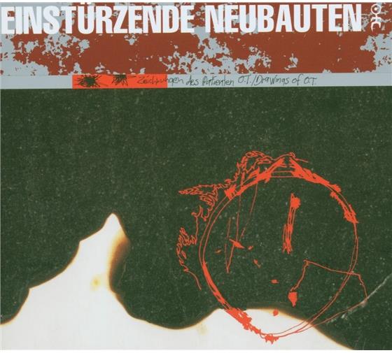 Einstürzende Neubauten - Zeichnungen Des Patienten O.T.