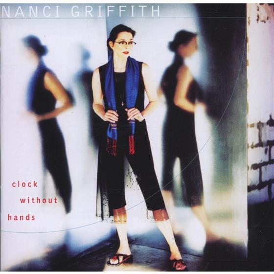 Nanci Griffith - Clock Without Hands