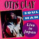 Otis Clay - Soul Man - Live In Japan