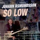 Johann Asmundsson - So Low