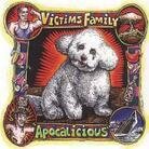 Victims Family - Apocalicious