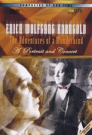 Erich Wolfgang Korngold (1897-1957) - The adventures of a Wunderkind Arthaus Musik