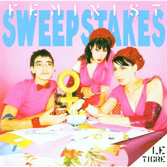 Le Tigre - Feminist Sweepstakes