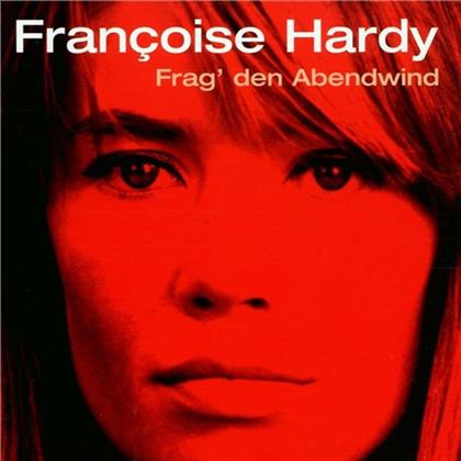 Francoise Hardy - Frag Den Abendwind