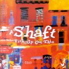 Shaft - Pick Up On This