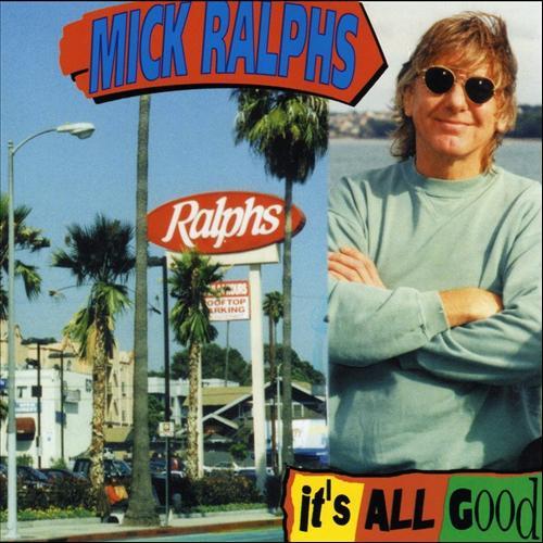Mick Ralphs - It's All Good