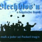 Blechblosn - So Muss A Jeder Sei Packe