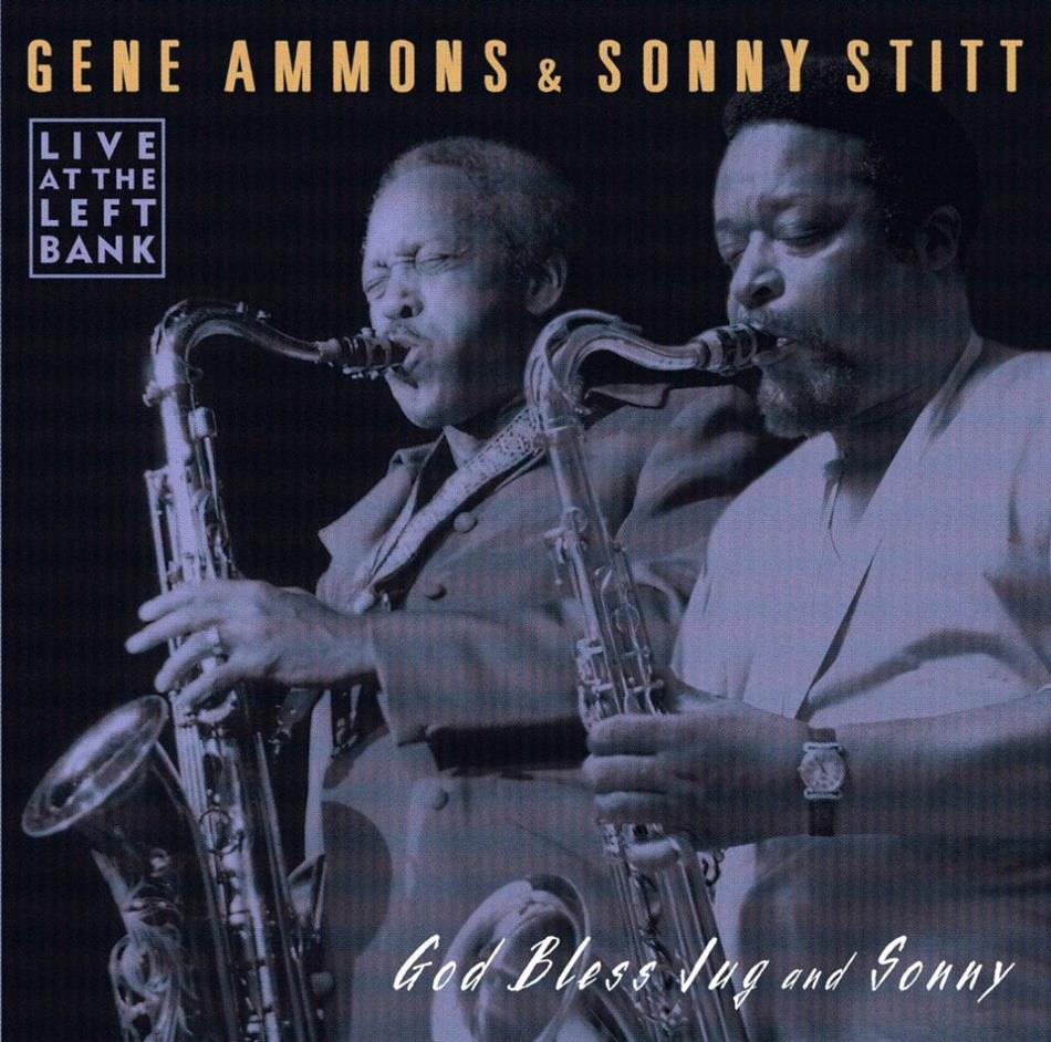Ammons Gene/Stitt Sonny - God Bless Jug And Sonny