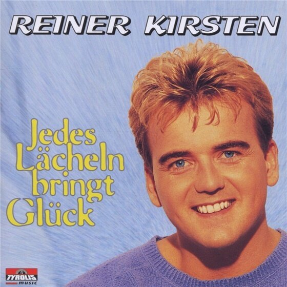 Reiner Kirsten - Jedes Lächeln Bringt Glück