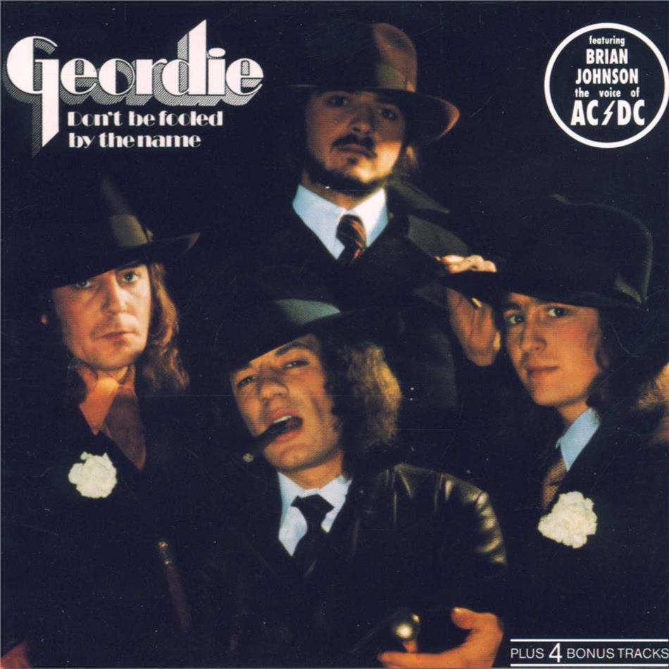 Geordie - Don't Be Fooled By The Name