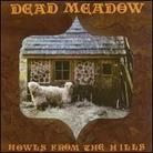 Dead Meadow - Howls From The Hills