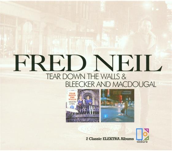 Fred Neil - Tear Down The Walls/Bleeker And Macdo...
