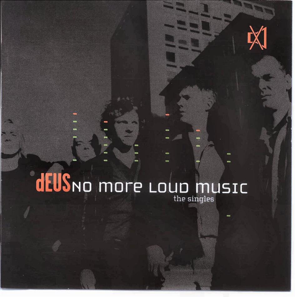 Deus - No More Loud Music - Singles