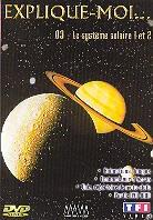 Explique-moi... Vol. 3 - Le système solaire 1 et 2
