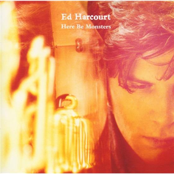 Ed Harcourt - Here Be Monsters