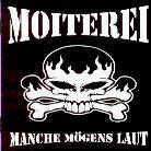 Moiterei - Manche Mögens Laut