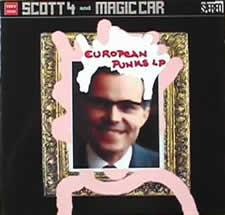 Scott 4 & Magic Car - European Punks CD + LP
