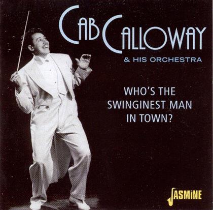 Cab Calloway - Who's The Swingnest Man In Town?