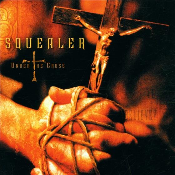 Squealer - Under The Cross