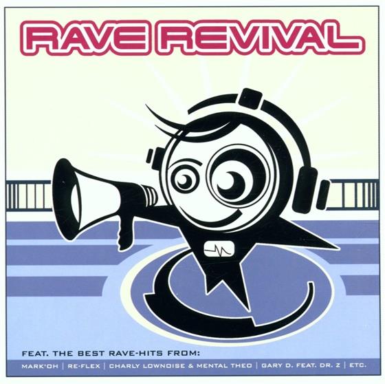 Rave Revival - Never Stop That Feeling 2 CDs