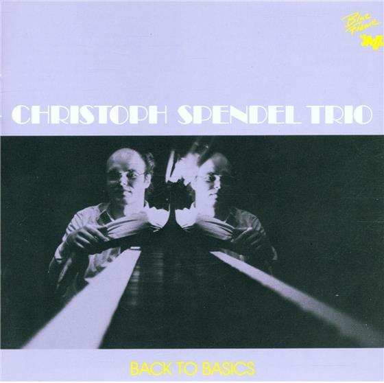 Christoph Spendel - Back To Basics