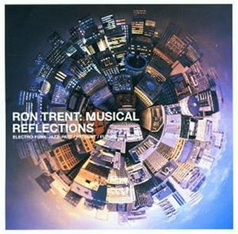 Ron Trent - Musical Reflections