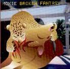 Moxie - Broken Fantasy