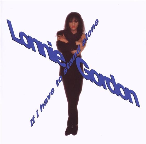 Lonnie Gordon - If I Have To Stand