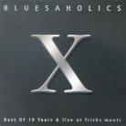 Bluesaholics - X - Best Of 10 Years & Live 2 CDs