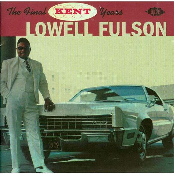 Lowell Fulson - Final Kent Years