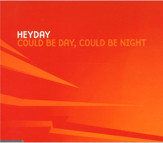 Heyday - Could Be Day, Could Be Night