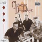 Chrome Daddies - ---