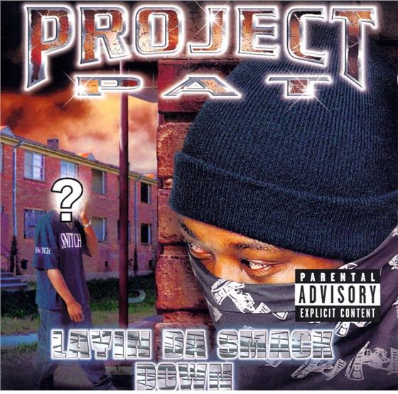 Project Pat - Layin Da Smack Down