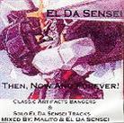 El Da Sensei (Artifacts) - Then Now And Forever