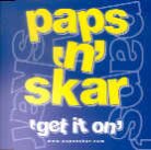 Paps'n'skar - Get It On