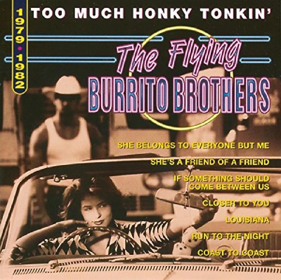 The Flying Burrito Brothers - Too Much Honky Tonkin'