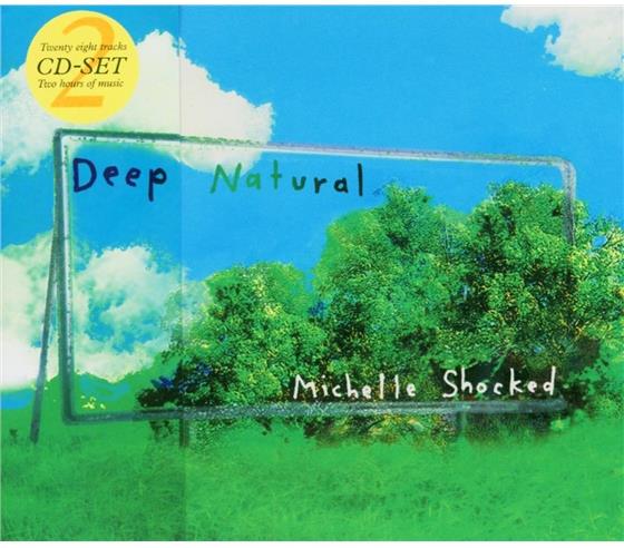 Michelle Shocked - Deep Natural 2 CDs
