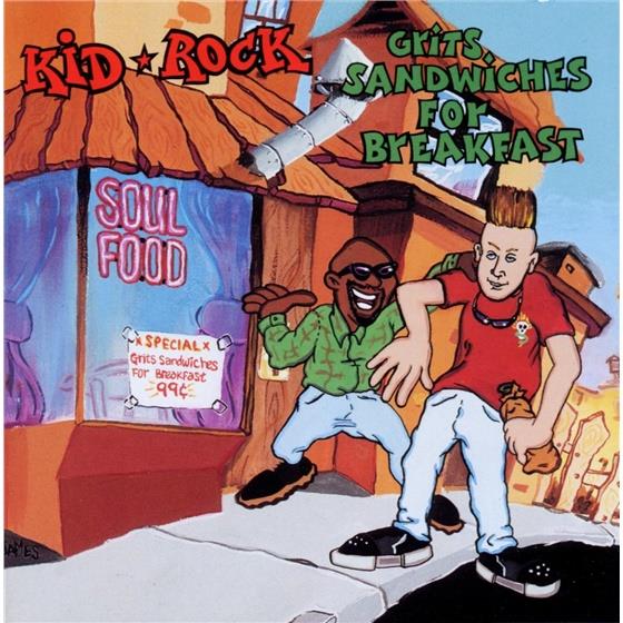 Kid Rock - Grits Sandwiches