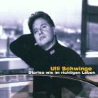 Ulli Schwinge - Stories Wie Im Richtigen