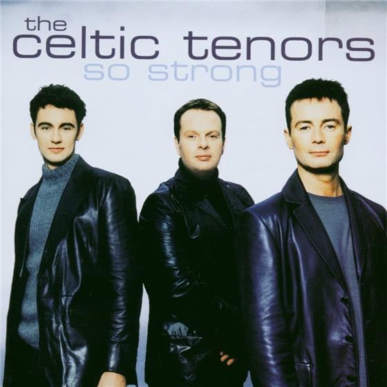 Celtic Tenors - So Strong