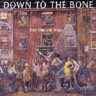 Down To The Bone - Crazy Vibes & Things