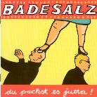 Badesalz - Du Packst Es Jutta