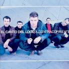 El Canto Del Loco - A Contra Corriente