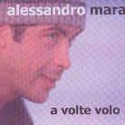 Alessandro Mara - A Volte Volo