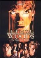 Deep in the woods
