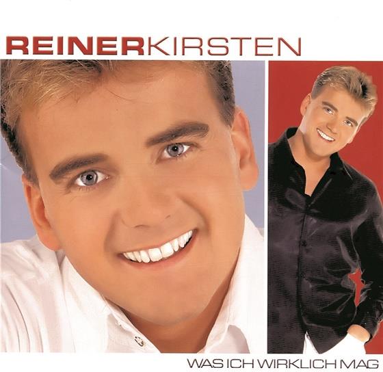 Reiner Kirsten - Was Ich Wirklich Mag